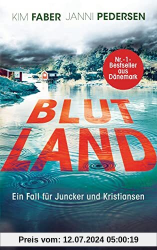 Blutland: Ein Fall für Juncker und Kristiansen (Juncker & Kristiansen, Band 3)