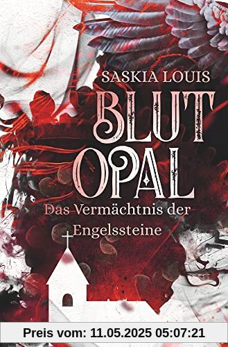 Blutopal (Das Vermächtnis der Engelssteine)