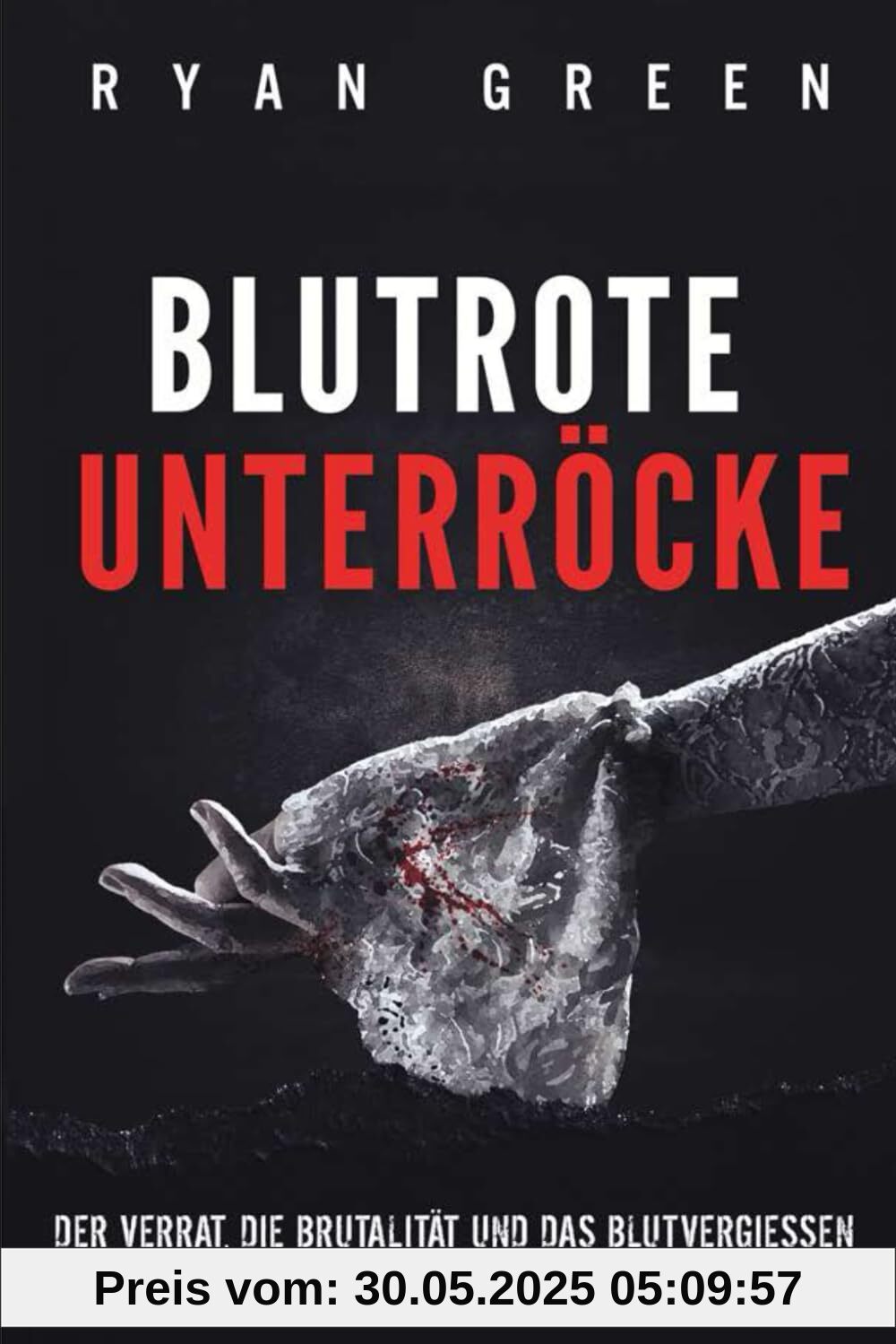 Blutrote Unterröcke: Der Verrat, Die Brutalität Und Das Blutvergiessen Hinter Dem Dienstmädchenmassaker in Frankreich (Wahres Verbrechen)