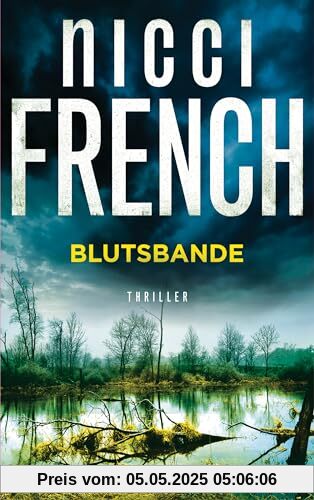 Blutsbande: Thriller. Englisch, abgründig, Nicci French – Der neue packende Thriller des Bestseller-Duos