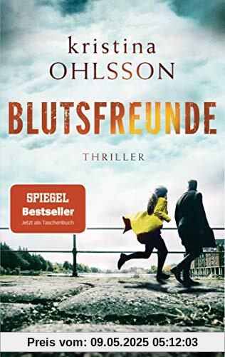 Blutsfreunde: Thriller (Martin Benner, Band 3)