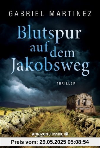 Blutspur auf dem Jakobsweg Blutspur auf dem Jakobsweg