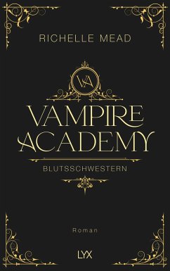 Blutsschwestern / Vampire Academy Bd.1 von LYX