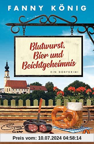 Blutwurst, Bier und Beichtgeheimnis: Ein Dorfkrimi (Dorfpfarrer Meininger ermittelt, Band 2)