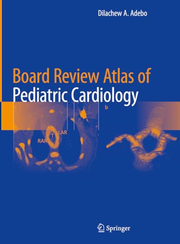 Board Review Atlas of Pediatric Cardiology von Springer