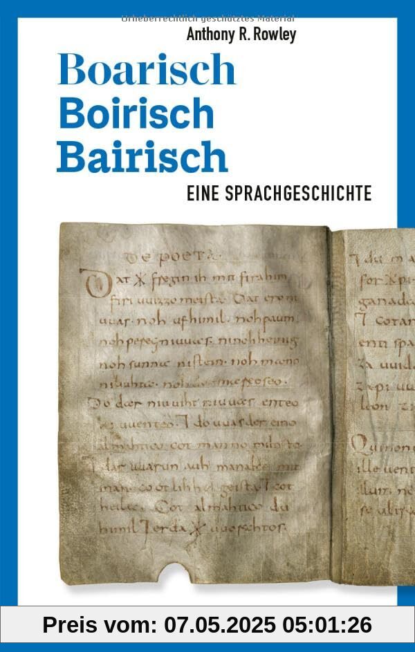 Boarisch - Boirisch - Bairisch: Eine Sprachgeschichte (Bayerische Geschichte)
