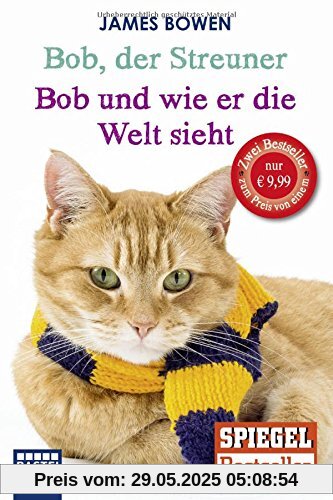 Bob, der Streuner / Bob und wie er die Welt sieht: Zwei Bestseller in einem Band: Die Katze, die mein Leben veränderte. Omnibus Bob, der Streuner / Bob und wie er die Welt sieht: Zwei Bestseller in einem Band: Die Katze, die mein Leben veränderte. Omnibus