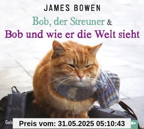 Bob, der Streuner & Bob und wie er die Welt sieht: Buch 1 & 2. Bob, der Streuner & Bob und wie er die Welt sieht: Buch 1 & 2.