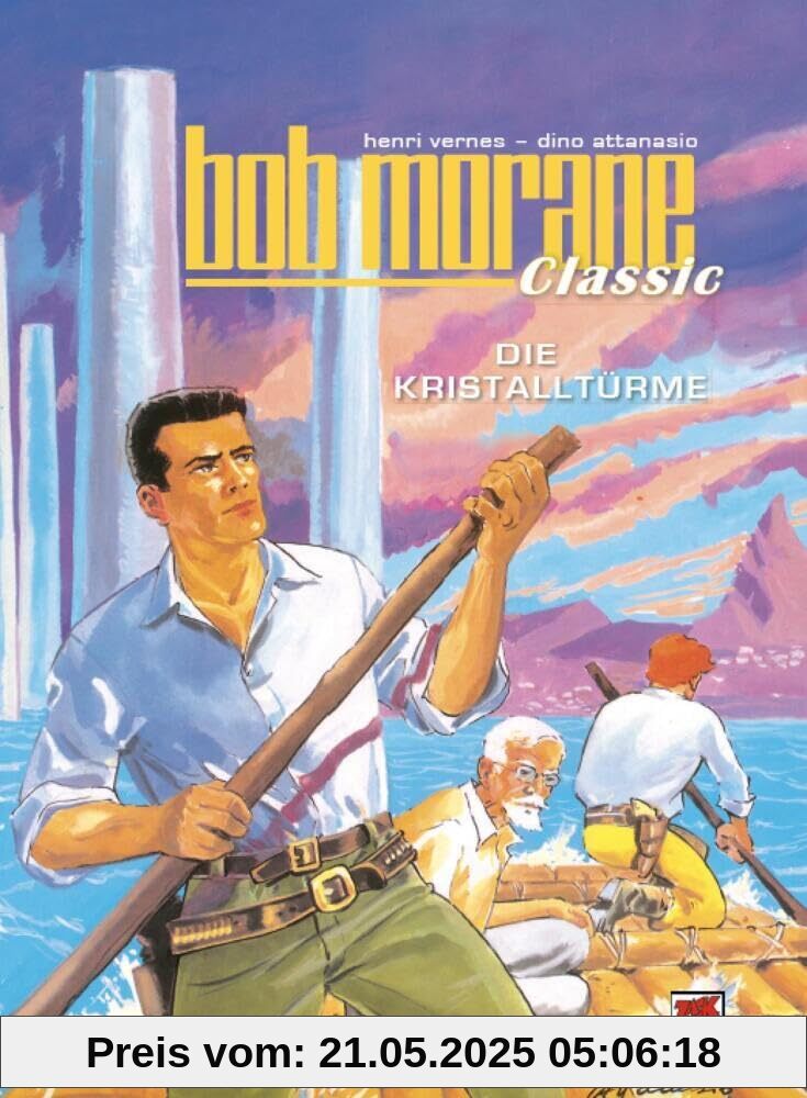 Bob Morane Classic Bd. 4: Die Kristalltürme