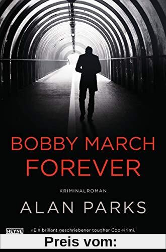 Bobby March forever: Kriminalroman. Band 3 (Die Harry McCoy-Serie, Band 3)