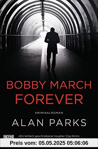 Bobby March forever: Kriminalroman. Band 3 (Die Harry McCoy-Serie, Band 3)