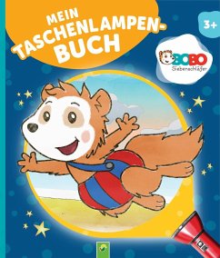 Bobo Siebenschläfer Mein Taschenlampenbuch von Schwager & Steinlein