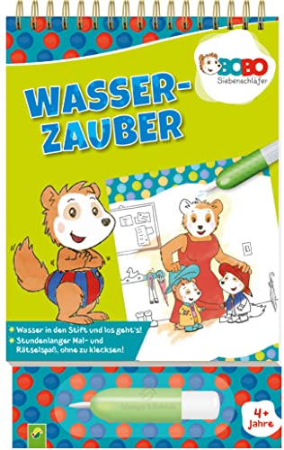 Bobo Siebenschläfer Wasserzauber: Einfach mit Wasser malen!: Mal- und Rätselbuch mit Wassertankstift für Kinder ab 4 Jahren von Schwager & Steinlein Verlag GmbH