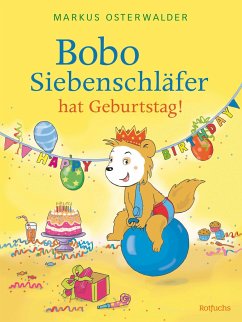 Bobo Siebenschläfer hat Geburtstag! von Rotfuchs