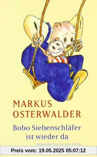 Bobo Siebenschläfer ist wieder da: Bildgeschichten für ganz Kleine Bobo Siebenschläfer ist wieder da: Bildgeschichten für ganz Kleine