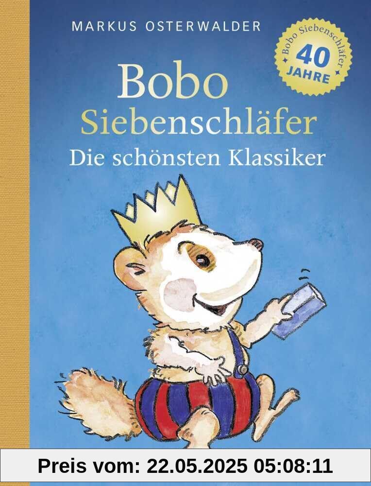 Bobo Siebenschläfer: Die schönsten Klassiker: Die schönsten Bobo-Vorlesegeschichten für Kinder ab 2 | Mit Poster fürs Kinderzimmer (Bobo Siebenschläfer: Abenteuer zum Vorlesen ab 2 Jahre, Band 5)