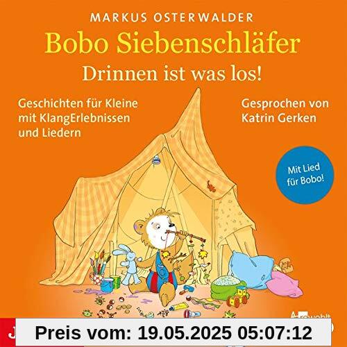 Bobo Siebenschläfer. Drinnen ist was los!: Geschichten für Kleine mit KlangErlebnissen und Musik Bobo Siebenschläfer. Drinnen ist was los!: Geschichten für Kleine mit KlangErlebnissen und Musik