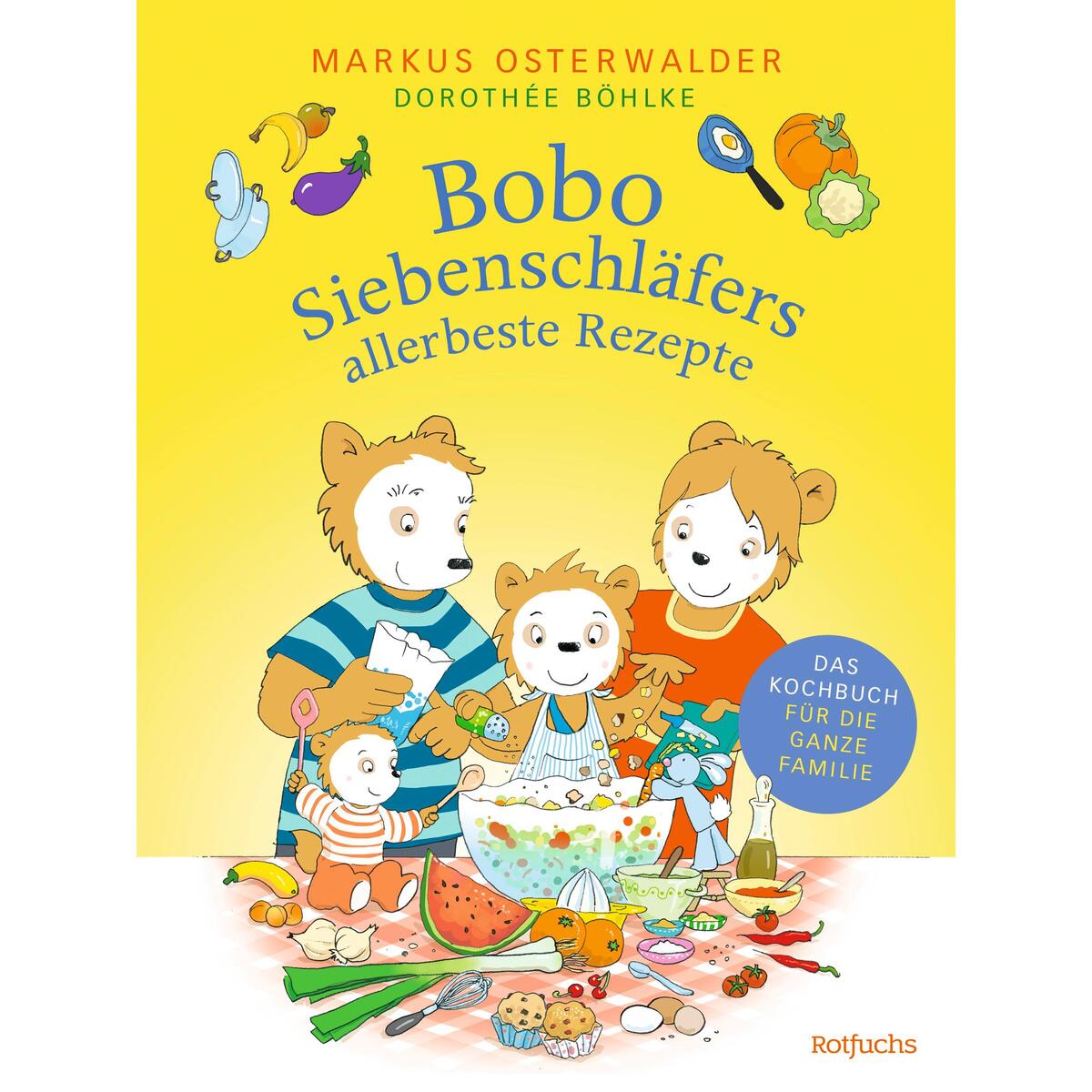 Bobo Siebenschläfers allerbeste Rezepte von Rowohlt Taschenbuch