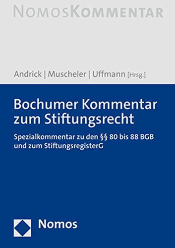 Bochumer Kommentar zum Stiftungsrecht: §§ 80 bis 88 BGB und StiftRG von Nomos