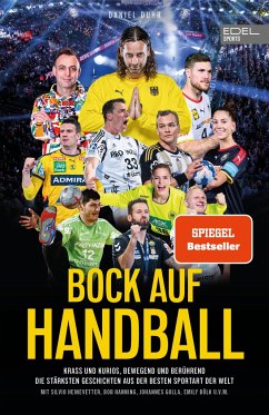 BOCK AUF HANDBALL. Krass und kurios, bewegend und berührend von Edel Sports - ein Verlag der Edel Verlagsgruppe