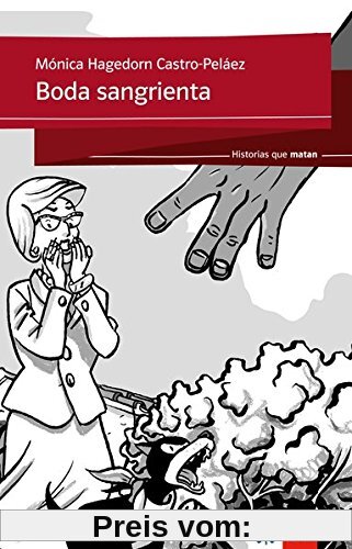 Boda sangrienta: Spanische Lektüre für das 2. und 3. Lernjahr. Mit Annotationen (Historias que matan)