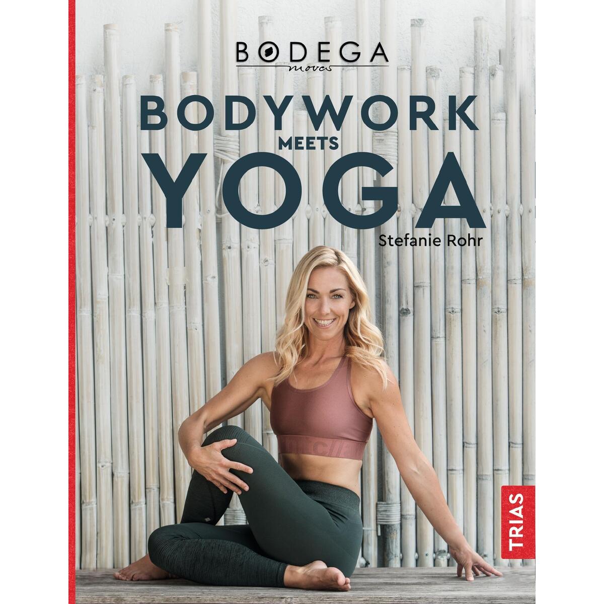 Bodega Moves® - Bodywork meets Yoga von Trias