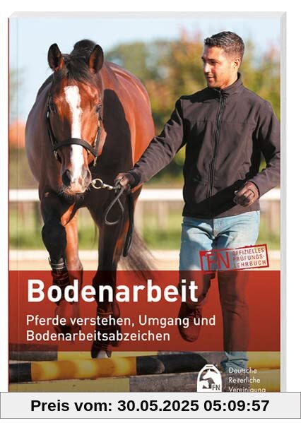 Bodenarbeit: Pferde verstehen, Umgang und Bodenarbeitsabzeichen