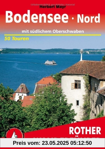 Bodensee Nord. Mit südlichem Oberschwaben. 50 Touren