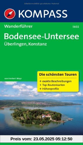 Bodensee - Untersee - Überlingen - Konstanz: Wanderführer mit Tourenkarten und Höhenprofilen