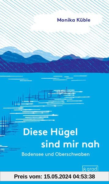 Bodensee und Oberschwaben: Diese Hügel sind mir nah (Orte)