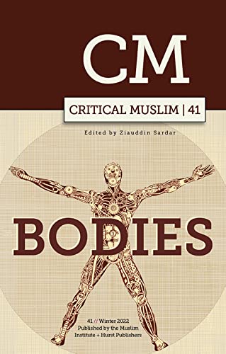 Bodies (Critical Muslim, 41) von C Hurst & Co Publishers Ltd