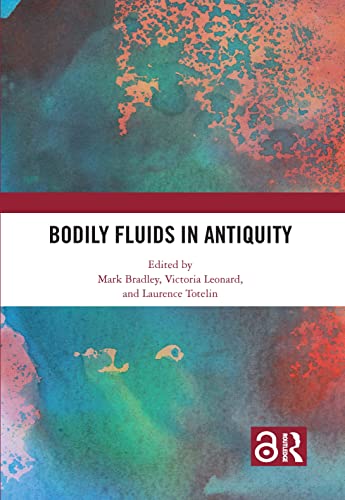 Bodily Fluids in Antiquity von Routledge