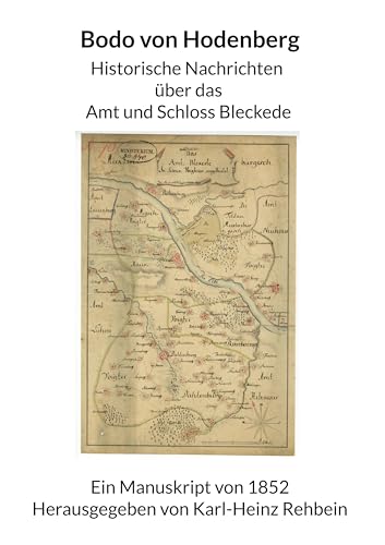 Bodo von Hodenberg: Historische Nachrichten über das Amt und Schloss Bleckede von Book on Demand
