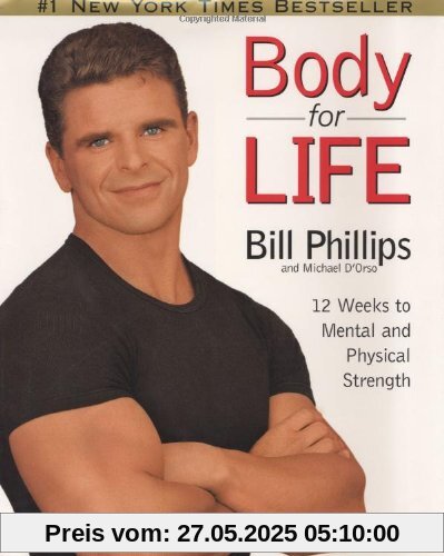 Body For Life: 12 Weeks to Mental and Physical Strength