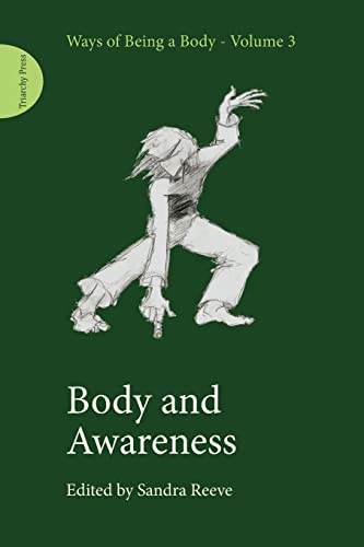 Body and Awareness (Ways of Being a Body, Band 3)