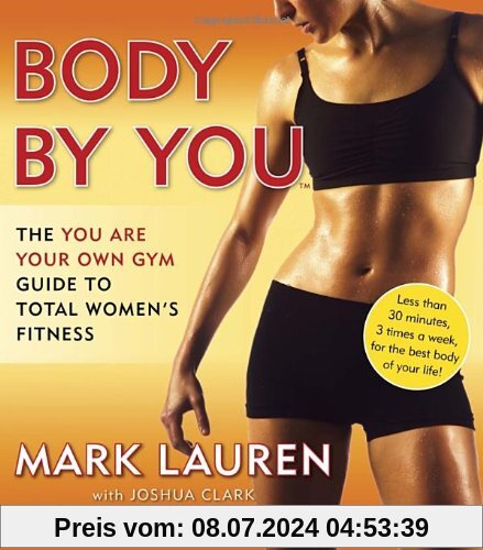 Body by You: The You Are Your Own Gym Guide to Total Women's Fitness