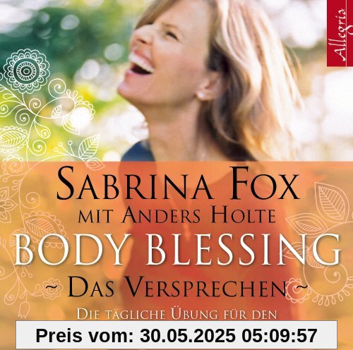 BodyBlessing - Das Versprechen: Die tägliche Übung für den liebevollen Weg zum eigenen Körper