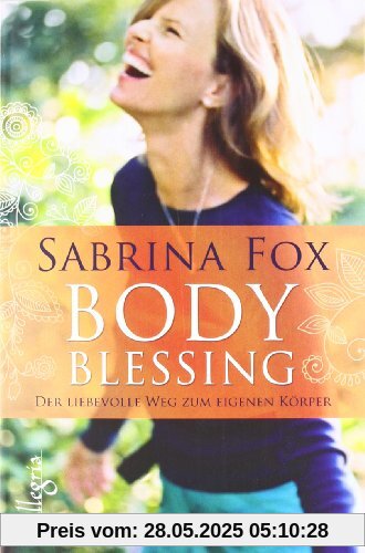 BodyBlessing: Der liebevolle Weg zum eigenen Körper