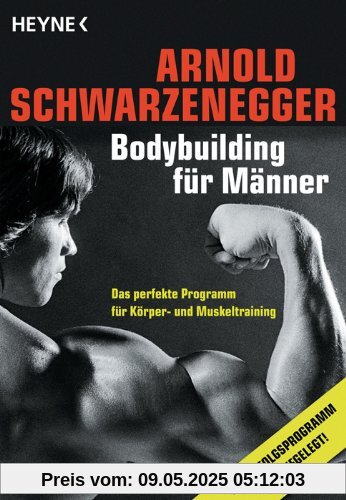 Bodybuilding für Männer: Das perfekte Programm für Körper- und Muskeltraining Bodybuilding für Männer: Das perfekte Programm für Körper- und Muskeltraining