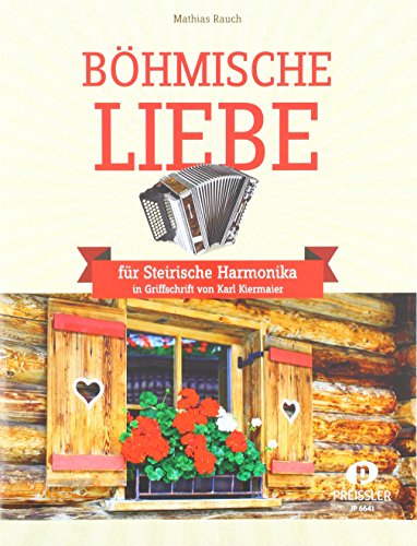 Böhmische Liebe: In Griffschrift von Karl Kiermaier von Preissler, Verlag