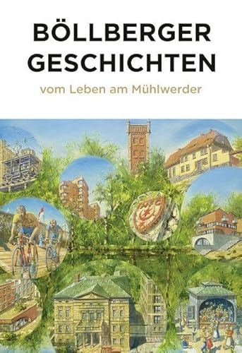 Böllberger Geschichten: Vom Leben am Mühlwerder von Mitteldeutscher Verlag