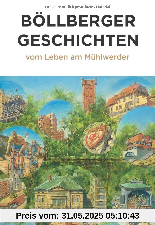 Böllberger Geschichten: Vom Leben am Mühlwerder