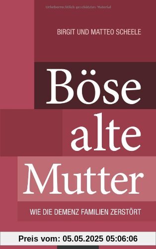 Böse Alte Mutter: Wie die Demenz Familien Zerstört