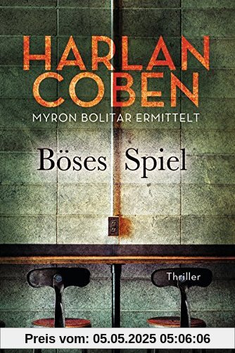 Böses Spiel - Myron Bolitar ermittelt: Myron-Bolitar-Reihe 6 - Thriller