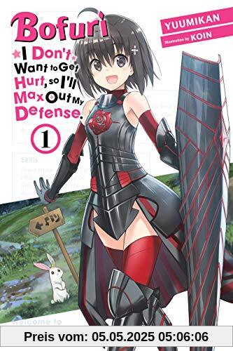 Bofuri: I Don't Want to Get Hurt, so I'll Max Out My Defense., Vol. 1 (light novel)