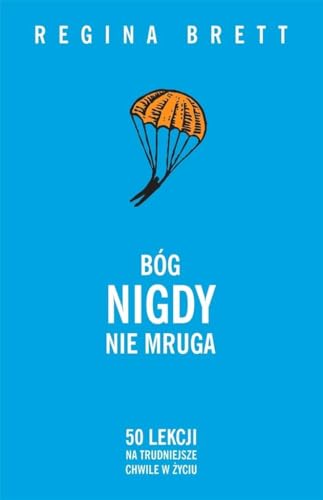 Bóg nigdy nie mruga 50 lekcji na trudniejsze chwile w życiu von Insignis Media