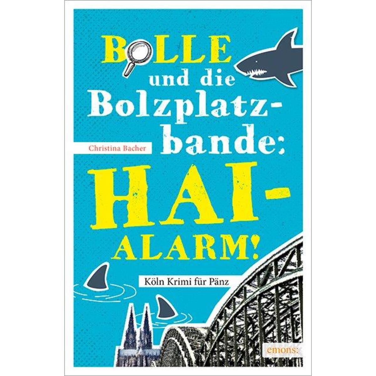 Bolle und die Bolzplatzbande: Hai-Alarm! von Emons Verlag