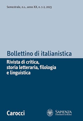 Bollettino di italianistica. Rivista di critica, storia letteraria, filologia e linguistica (2023) (Vol. 1) von Carocci