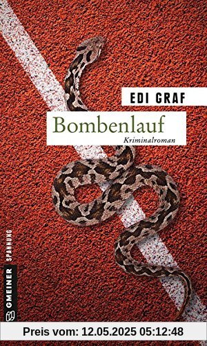 Bombenlauf: Kriminalroman (Kriminalromane im GMEINER-Verlag)