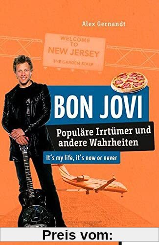 Bon Jovi: Populäre Irrtümer und andere Wahrheiten (Irrtümer und Wahrheiten)